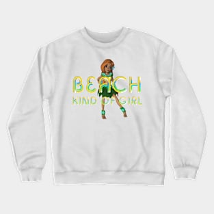 Beach Kind of Girl Crewneck Sweatshirt